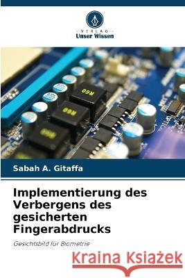 Implementierung des Verbergens des gesicherten Fingerabdrucks Sabah A 9786205284568 Verlag Unser Wissen - książka