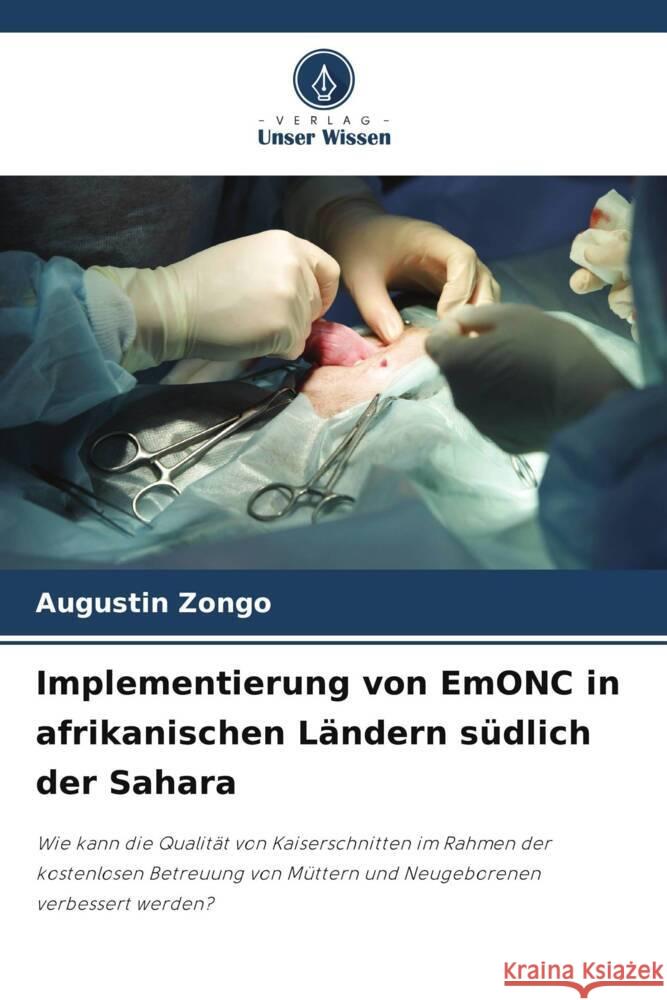 Implementierung von EmONC in afrikanischen Ländern südlich der Sahara Zongo, Augustin 9786202339742 Verlag Unser Wissen - książka