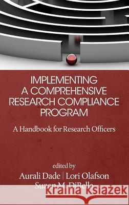 Implementing a Comprehensive Research Compliance Program: A Handbook for Research Officers (HC) Dibella, Suzan M. 9781681231327 Information Age Publishing - książka