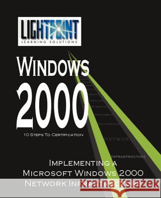 Implementing a Microsoft Windows 2000 Network Infrastructure iUniverse.com 9780595148196 iUniverse - książka