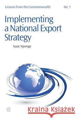 Implementing a National Export Strategy Isaac Njoroge 9781849290210 Commonwealth Secretariat - książka