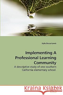 Implementing A Professional Learning Community Bruce-Lewis, Kylie 9783639223491 VDM Verlag - książka