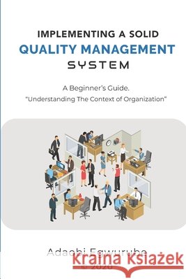 Implementing A Solid Quality Management System: 