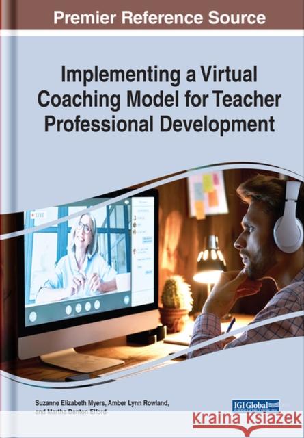 Implementing a Virtual Coaching Model for Teacher Professional Development Myers, Suzanne 9781799875222 EUROSPAN - książka