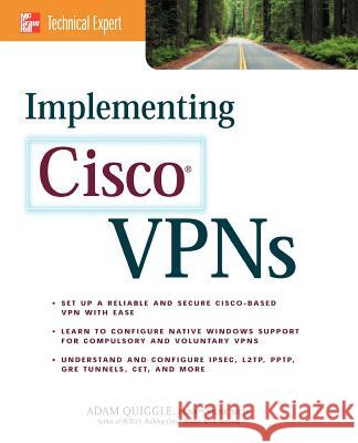 Implementing Cisco VPNs Adam Quiggle 9780072130485 McGraw-Hill/Osborne Media - książka