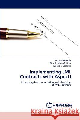 Implementing Jml Contracts with Aspectj Henrique Rebelo, Ricardo Massa F Lima, M Rcio L Corn Lio 9783847337539 LAP Lambert Academic Publishing - książka