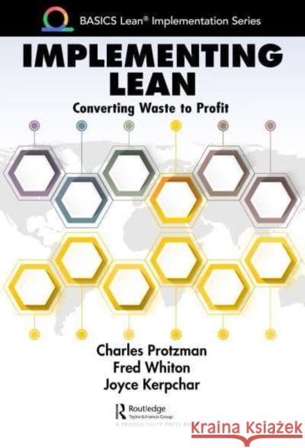 Implementing Lean: Converting Waste to Profit Protzman, Charles 9781032029177 Taylor & Francis Ltd - książka