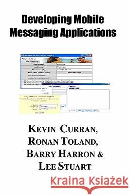 Implementing Mobile Messaging Service Systems Kevin Curran 9781594576690 Booksurge Publishing - książka