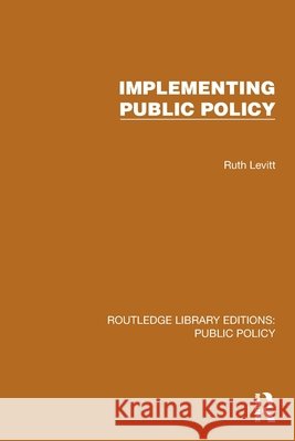 Implementing Public Policy Ruth Levitt 9781041089674 Routledge - książka
