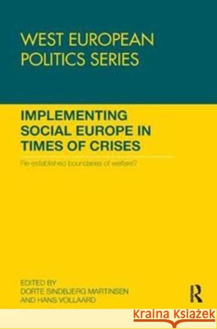 Implementing Social Europe in Times of Crises: Re-Established Boundaries of Welfare? Martinsen, Dorte 9781138059238 Taylor and Francis - książka
