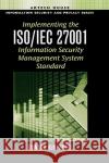 Implementing the ISO/IEC 27001 Information Security Management System Standard Edward Humphreys 9781596931725 Artech House Publishers