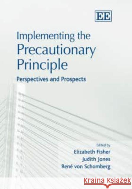 Implementing the Precautionary Principle Elizabeth Fisher 9781845427023 MARSTON HOUSE PUBLISHERS - książka