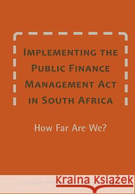 Implementing the Public Finance Management Act in South Africa. How Far Are We? Wildeman, Russell 9781920409753 Institute for Democracy in South Africa - książka