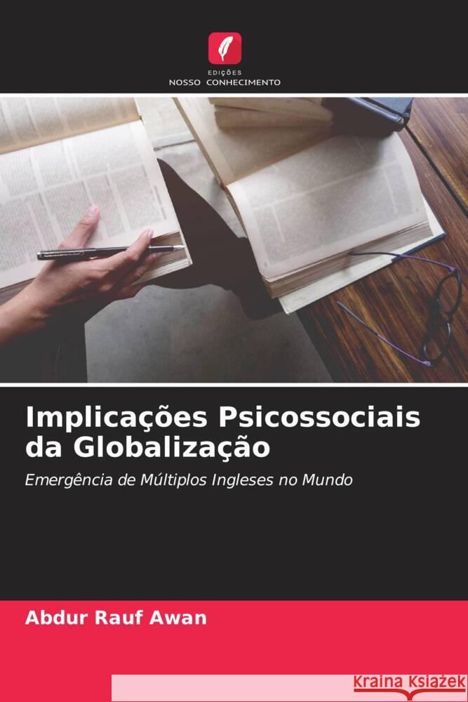 Implicações Psicossociais da Globalização Rauf Awan, Abdur 9786204662640 Edições Nosso Conhecimento - książka