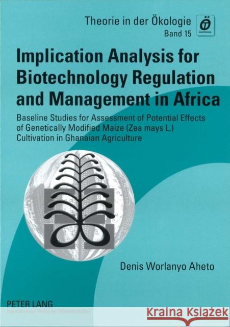 Implication Analysis for Biotechnology Regulation and Management in Africa: Baseline Studies for Assessment of Potential Effects of Genetically Modifi Breckling, Broder 9783631594506 Peter Lang GmbH - książka