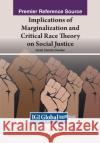 Implication of the Critical Race Theory for Social Justice  9781668436165 IGI Global