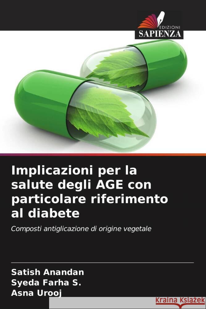 Implicazioni per la salute degli AGE con particolare riferimento al diabete Anandan, Satish, Farha S., Syeda, Urooj, Asna 9786205535509 Edizioni Sapienza - książka