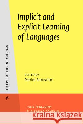 Implicit and Explicit Learning of Languages Patrick Rebuschat   9789027241894 John Benjamins Publishing Co - książka