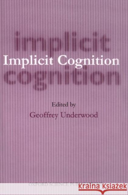Implicit Cognition Geoffrey Underwood 9780198523109 Oxford University Press - książka