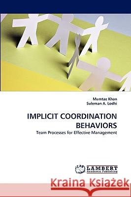 Implicit Coordination Behaviors Mumtaz Khan, Suleman A Lodhi 9783838354613 LAP Lambert Academic Publishing - książka