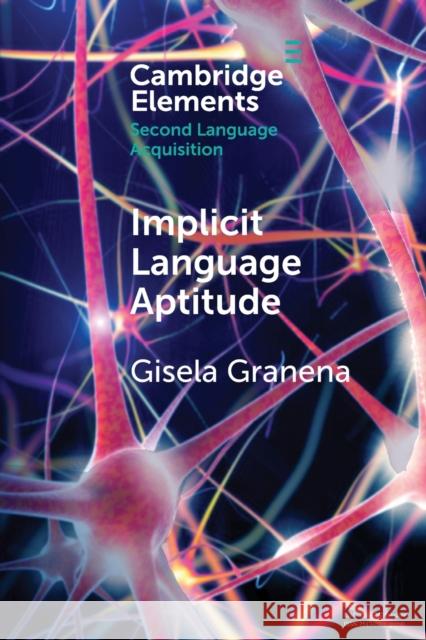 Implicit Language Aptitude Gisela Granena 9781108714402 Cambridge University Press (RJ) - książka