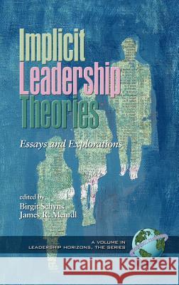 Implicit Leadership Theories: Essays and Explorations (Hc) Schyns, Birgit 9781593113612 Information Age Publishing - książka