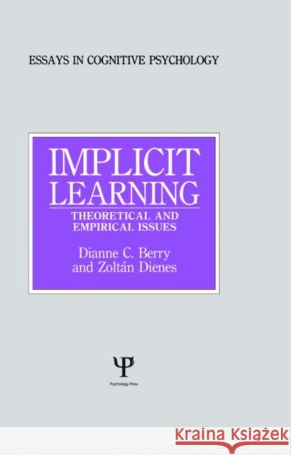 Implicit Learning: Theoretical and Empirical Issues Berry, Dianne C. 9780863772238 Psychology Press (UK) - książka