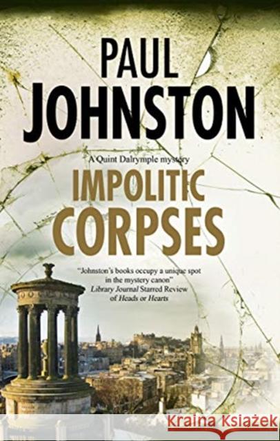 Impolitic Corpses Paul Johnston 9781780291505 Canongate Books - książka