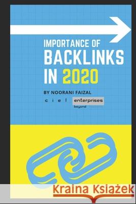 Importance Of Backlinks In 2020 Ciel Enterprises Faizal Noorani 9781660964109 Independently Published - książka