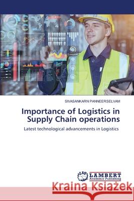 Importance of Logistics in Supply Chain operations Sivasankarn Panneerselvam 9786208452001 LAP Lambert Academic Publishing - książka