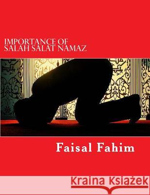 Importance Of Salah Salat Namaz Fahim, Faisal 9781727742107 Createspace Independent Publishing Platform - książka