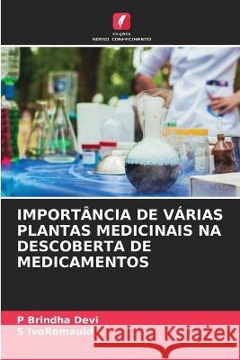 Importancia de Varias Plantas Medicinais Na Descoberta de Medicamentos P Brindha Devi S Ivoromauld  9786206058205 Edicoes Nosso Conhecimento - książka
