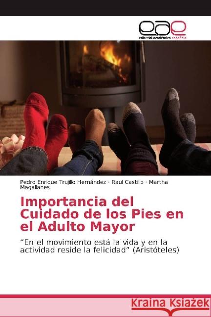 Importancia del Cuidado de los Pies en el Adulto Mayor : 