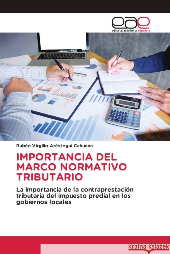 IMPORTANCIA DEL MARCO NORMATIVO TRIBUTARIO Aréstegui Cahuana, Rubén Virgilio 9783659658532 Editorial Académica Española - książka
