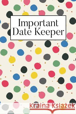 Important Date Keeper: Dots Jenily Publishing 9781731492500 Independently Published - książka