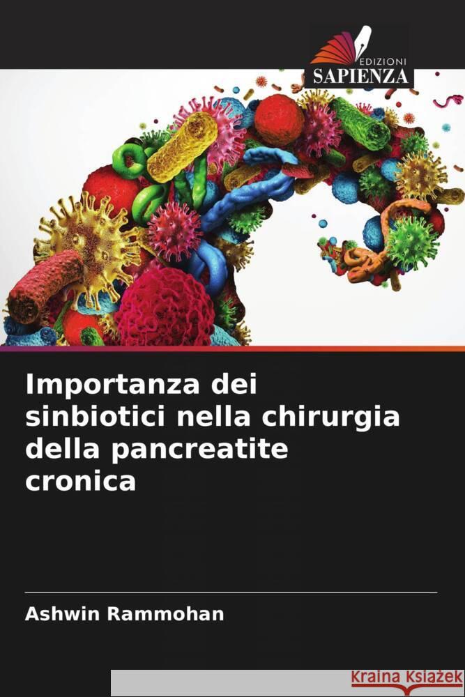 Importanza dei sinbiotici nella chirurgia della pancreatite cronica Ashwin Rammohan 9786207356973 Edizioni Sapienza - książka