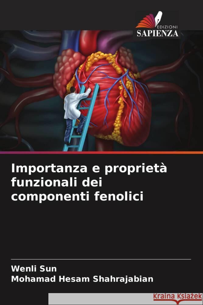 Importanza e propriet? funzionali dei componenti fenolici Wenli Sun Mohamad Hesam Shahrajabian 9786206913184 Edizioni Sapienza - książka