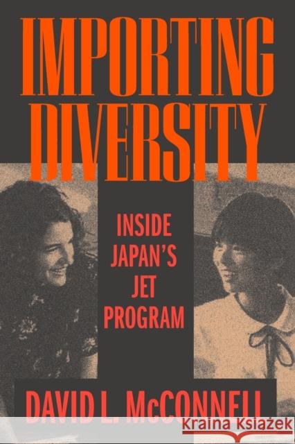 Importing Diversity: Inside Japan's Jet Program McConnell, David L. 9780520216365  - książka