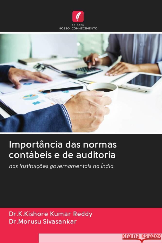 Importância das normas contábeis e de auditoria Reddy, Dr.K.Kishore Kumar, Sivasankar, Morusu 9786202936354 Edicoes Nosso Conhecimento - książka