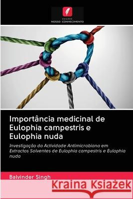 Importância medicinal de Eulophia campestris e Eulophia nuda Singh, Balvinder 9786202884181 Edicoes Nosso Conhecimento - książka