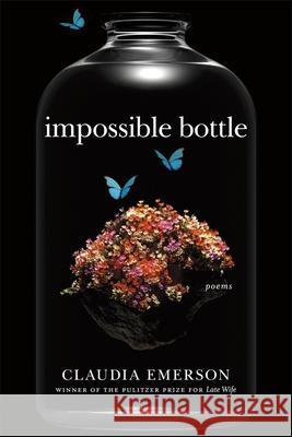 Impossible Bottle: Poems Claudia Emerson 9780807160831 Louisiana State University Press - książka