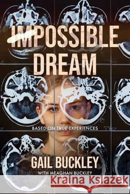 Impossible Dream Gail Buckley Meaghan Buckley 9781646636075 Koehler Books - książka