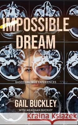Impossible Dream Gail Buckley Meaghan Buckley 9781646636099 Koehler Books - książka