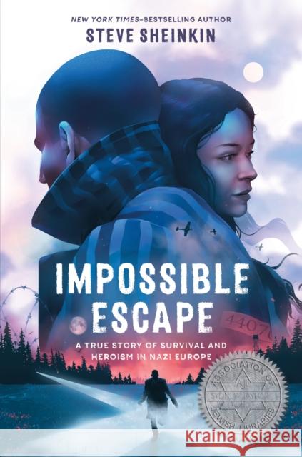 Impossible Escape: A True Story of Survival and Heroism in Nazi Europe Steve Sheinkin 9781250265722 St Martin's Press - książka