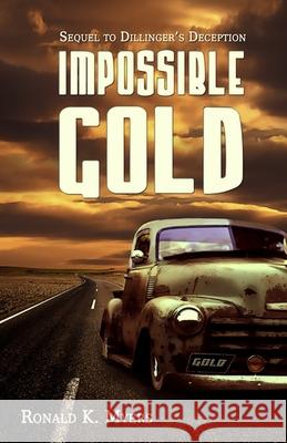 Impossible Gold Ronald K. Myers 9781786954909 Fiction4all - książka