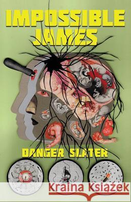 Impossible James Danger Slater 9781621052968 Fungasm Press - książka