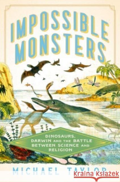 Impossible Monsters - Dinosaurs, Darwin, and the Battle Between Science and Religion  9781324093923  - książka