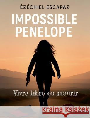 Impossible Penelope ?z?chiel Escapaz 9782322655458 Bod - Books on Demand - książka