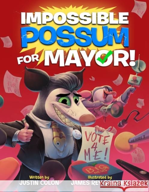 Impossible Possum for Mayor! Justin Colon 9781368099844 Disney Hyperion - książka