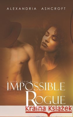 Impossible Rogue Alexandria Ashcroft 9781949294163 Black Quill Publishing LLC - książka